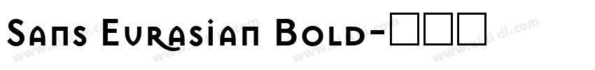 Sans Eurasian Bold字体转换